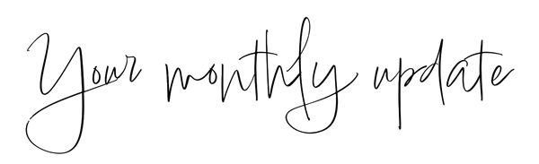 Your monthly update